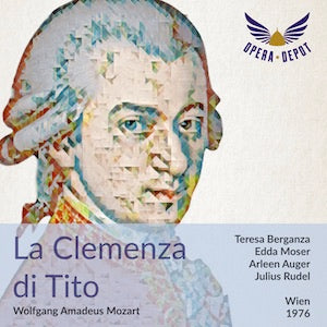Mozart: La Clemenza di tito - Hollweg, Berganza, Moser, Auger, Rydl; Rudel. Wien, 1976