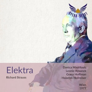 Strauss: Elektra - Mastilovic, Rysanek, Hoffman, Hopferweiser, Wimberger; Hollreiser. Wien, 1977