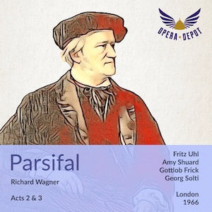 Wagner: Parsifal (Acts 2 & 3) - Uhl, Shuard, Frick, Shaw, O. Kraus, Minton, Carlyle; Solti. London, 1966