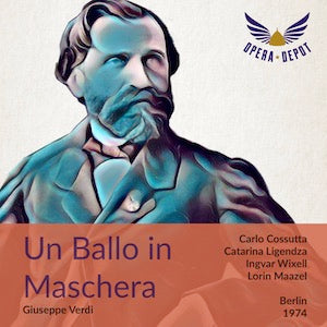 Verdi: Un Ballo in maschera - Cossutta, Ligendza, Wixell, Randová, Cuccaro; Maazel. Berlin, 1974