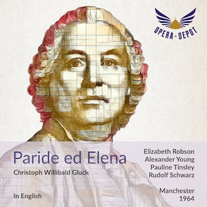 Gluck: Paride ed Elena (In English) - Robson, Young, Lane, Tinsley; Schwarz. Manchester, 1964 