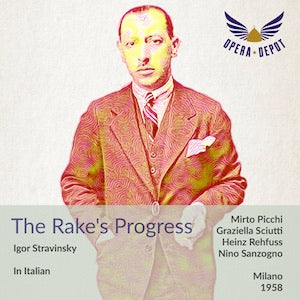 Stravinsky: The Rake's Progress (In Italian) - Picchi, Sciutti, Rehfuss, Calabrese; Sanzogno. Milano, 1958