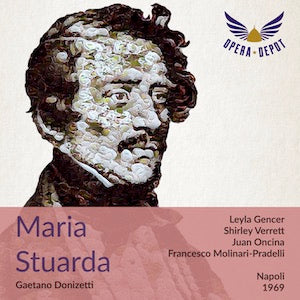 Donizetti: Maria Stuarda - Gencer, Verrett, Oncina, Clabassi, Fioravanti, Magrini; Molinari-Pradelli. Napoli, 1969