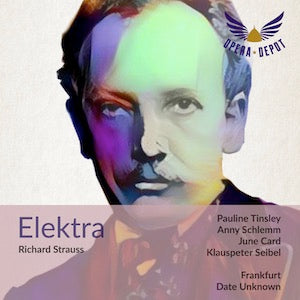 Strauss: Elektra - Tinsley, Schlemm, Card; Seibel. Frankfurt