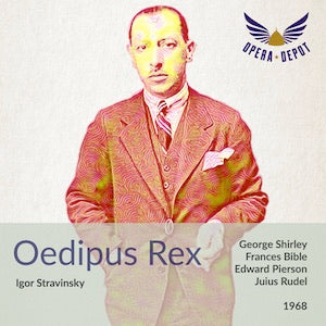 Stravinsky: Oedipus Rex - Shirley, Bible, Pierson, Smith, Devlin; Rudel. 1968