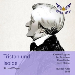 Wagner: Tristan und Isolde - Flagstad, Svanholm, Ursuleac, Hotter, L. Weber; E. Kleiber. Buenos Aires, 1948