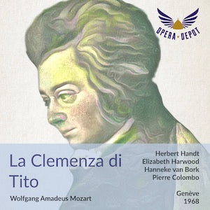 Mozart: La Clemenza di Tito - Handt, van Bork, Harwood, A, Evans; Colombo. Genève, 1968